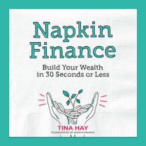 Napkin Finance: Build Your Wealth in 30 Seconds or Less book cover